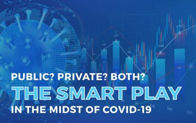 Public, Private or Both? What’s The Smart Play In The Midst Of COVID-19?