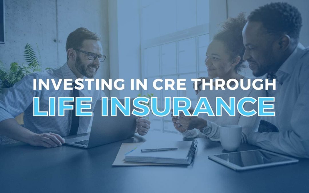 Investing in Commercial Real Estate Through Insurance Vehicles