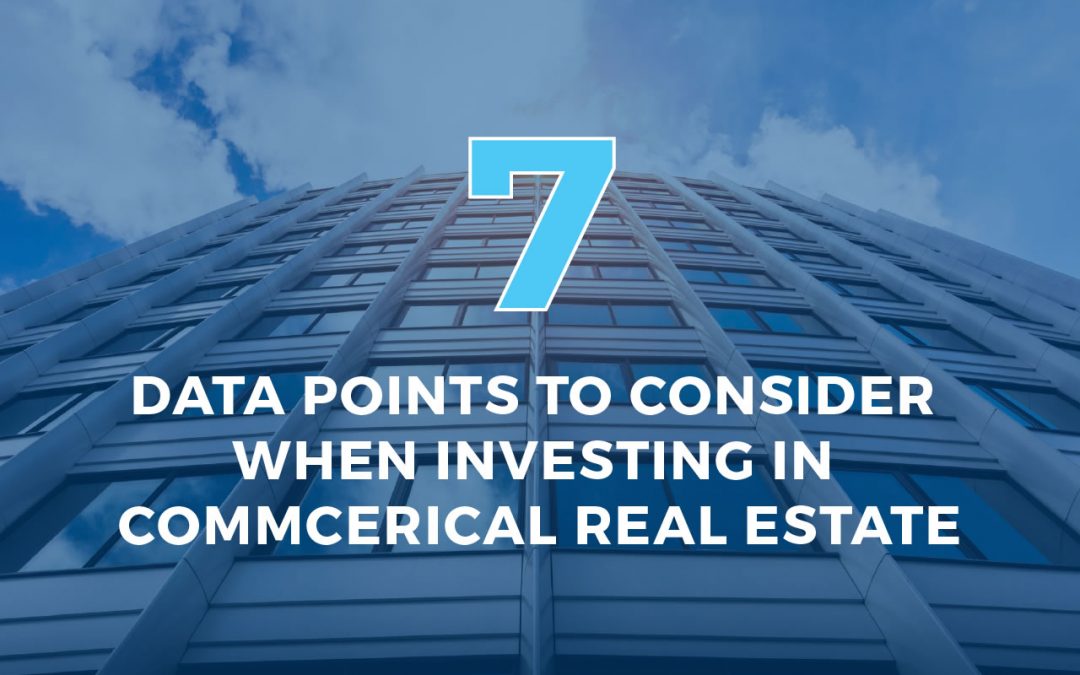 7 Data Points to Consider When Investing in Commercial Real Estate