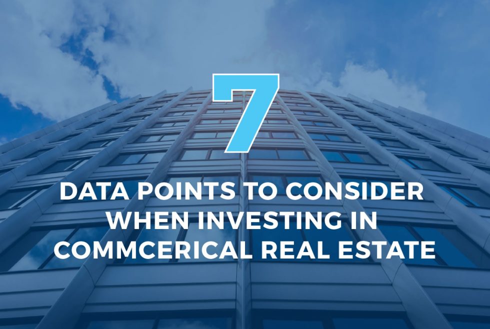 7 Data Points to Consider When Investing in Commercial Real Estate Excelsior Capital