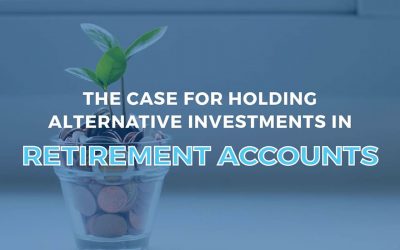 The Case for Holding Alternative Investments in Retirement Accounts