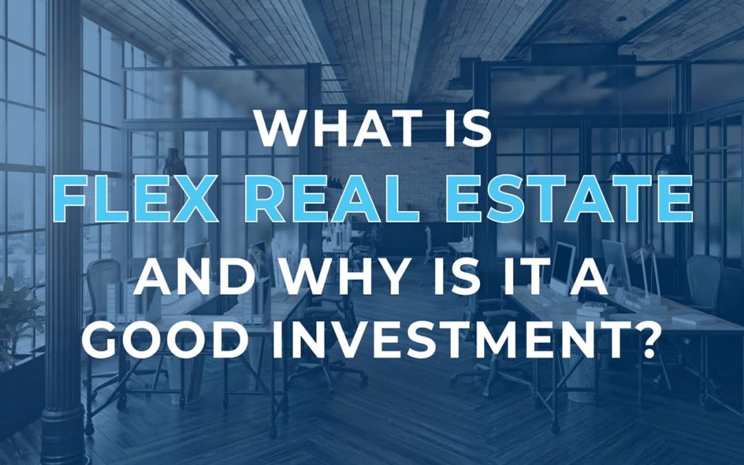 What is Flex Real Estate and Why is it a Good Investment?