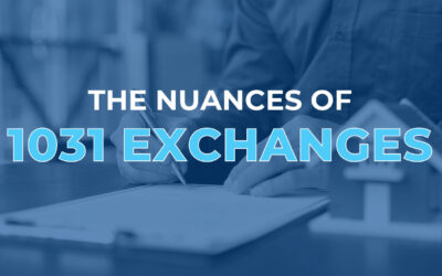 The Nuances of 1031 Exchanges