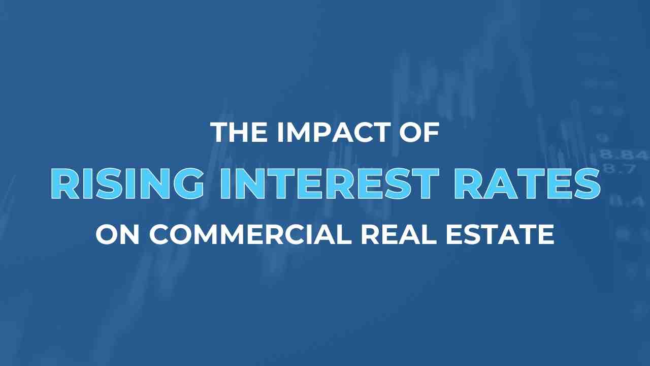 impact-of-rising-interest-rates-on-commercial-real-estate