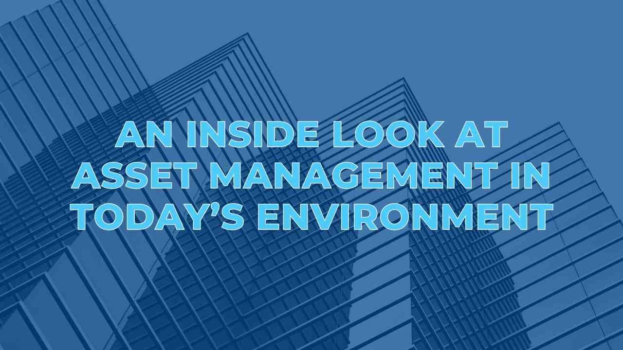 inside-look-at-asset-management-today