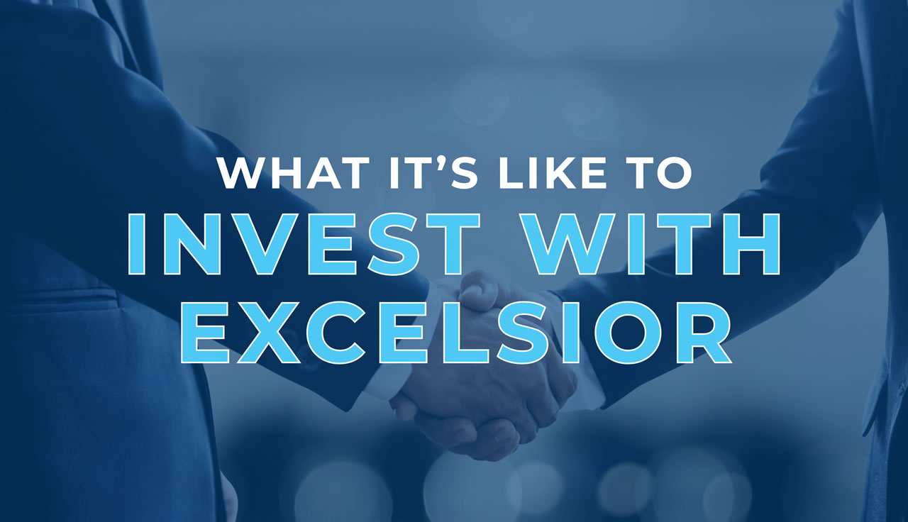 What to Expect When You Invest with Excelsior Capital