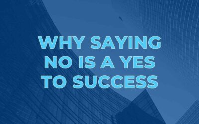 Why Saying No is a Yes to Success