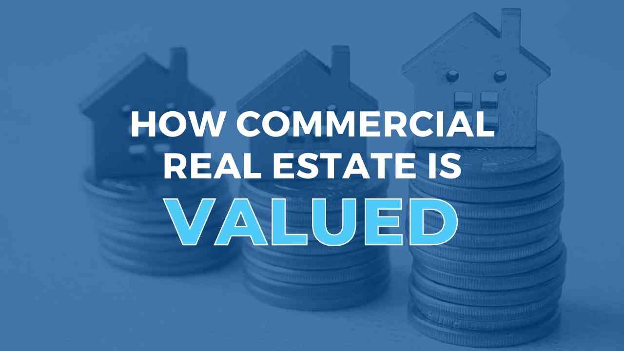 how-commercial-real-estate-is-valued