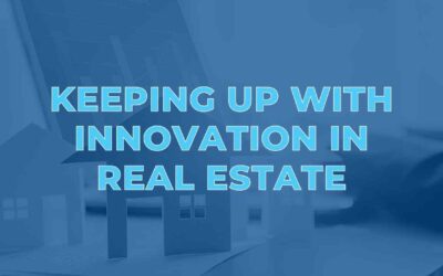 Keeping up with Innovation in Real Estate