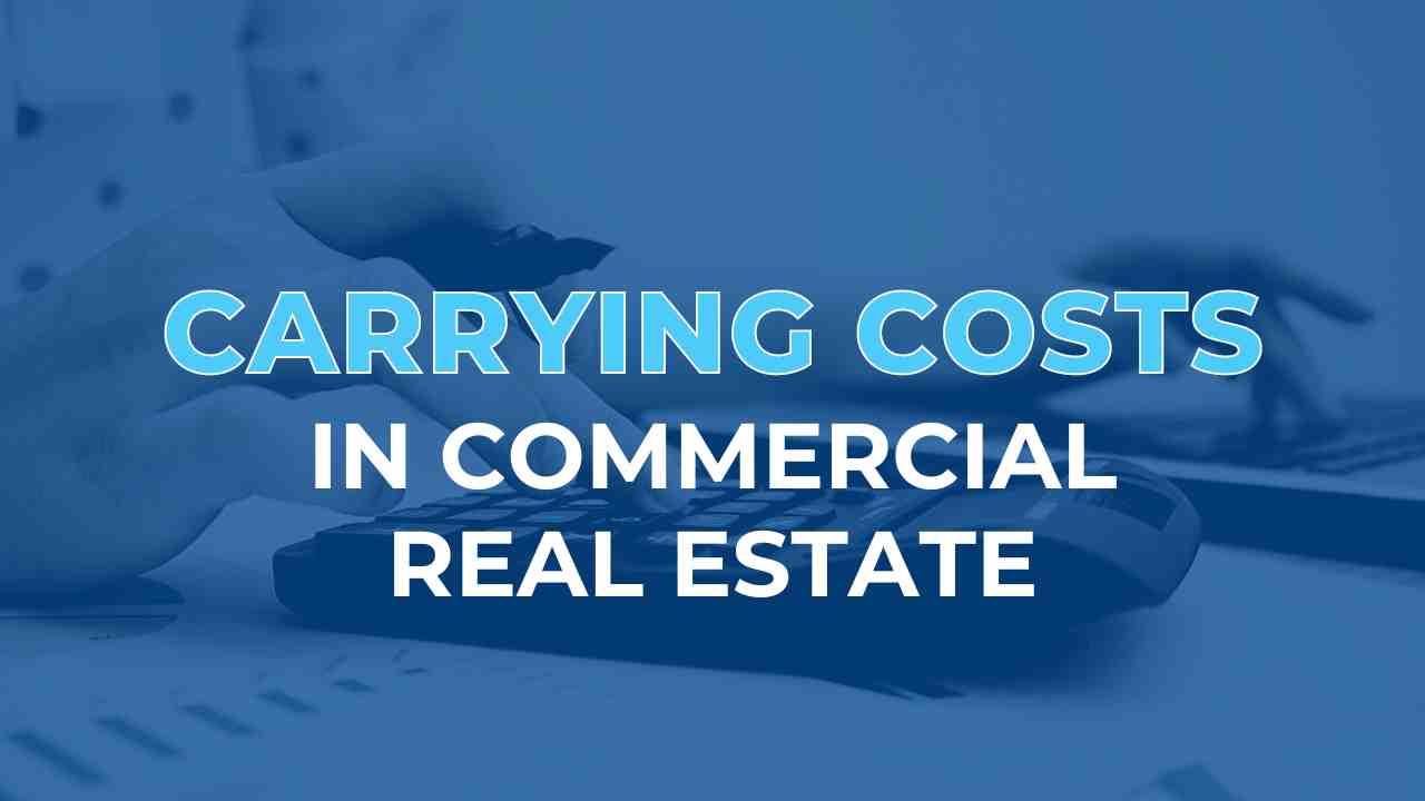 carrying-costs-in-commercial-real-estate