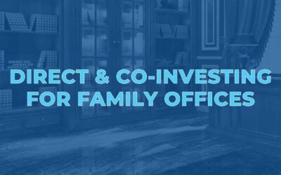 Direct & Co-Investing for Family Offices