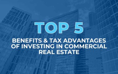 Top 5 Benefits & Tax Advantages of Investing in CRE
