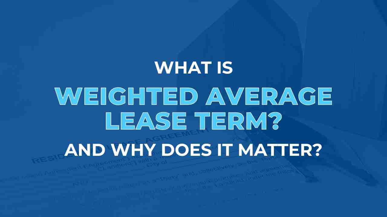 what-is-weighted-average-lease-term-and-why-does-it-matter