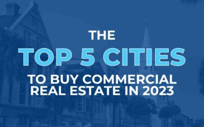 The Top 5 Cities to Buy Commercial Real Estate in 2023