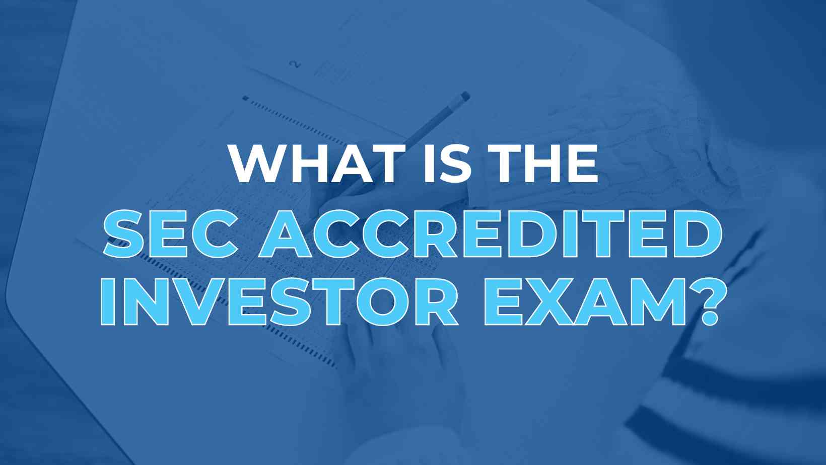 what-is-the-SEC-accredited-investor-exam