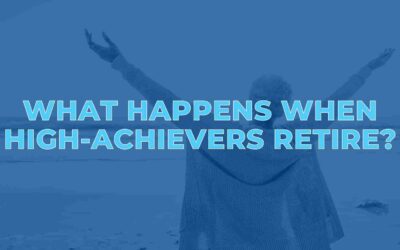 What Happens When High-Achievers Retire?
