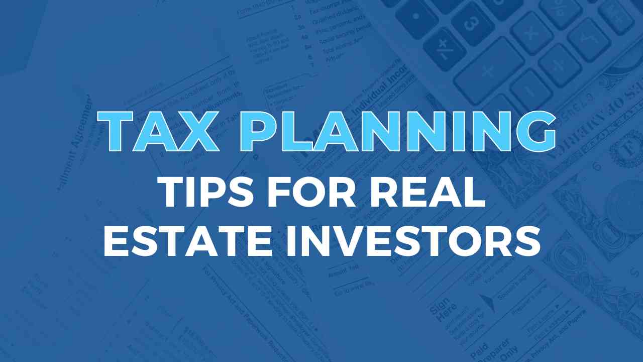 Tax Planning For Real Estate Investors